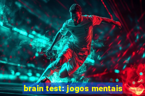 brain test: jogos mentais